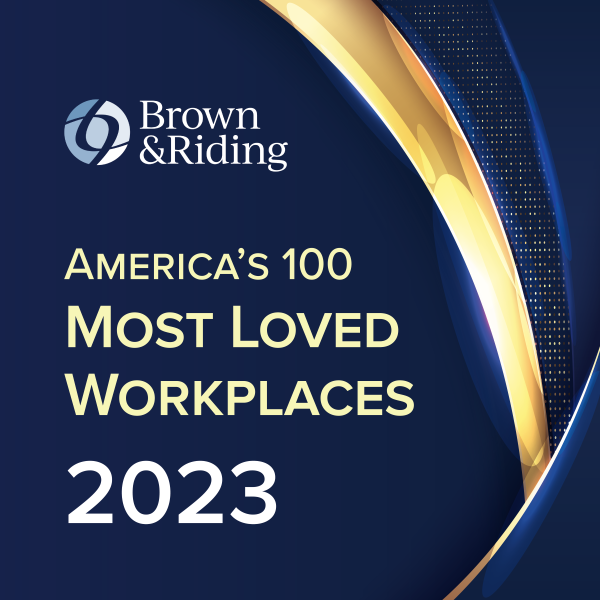 America's 100 Most Loved Workplaces Brown & Riding